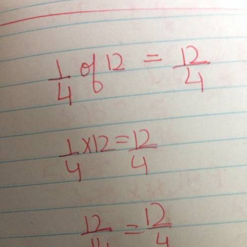 How are the expressions 1/4 of 12 and 12 divided by 4 related