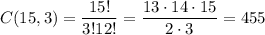 C(15,3)=\dfrac{15!}{3!12!}=\dfrac{13\cdot14\cdot15}{2\cdot3}=455