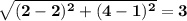 \bf \sqrt{(2-2)^2+(4-1)^2}=3