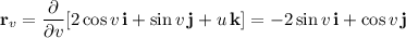 \mathbf r_v=\dfrac\partial{\partial v}[2\cos v\,\mathbf i+\sin v\,\mathbf j+u\,\mathbf k]=-2\sin v\,\mathbf i+\cos v\,\mathbf j