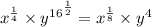 {{x^{\frac{1}{4}}\times y^{16}}}^{\frac{1}{2}}= x^{\frac{1}{8}}\times y^{4}