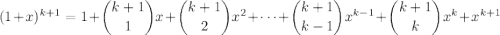 (1+x)^{k+1}=1+\dbinom{k+1}1x+\dbinom{k+1}2x^2+\cdots+\dbinom{k+1}{k-1}x^{k-1}+\dbinom{k+1}kx^k+x^{k+1}