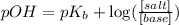 pOH=pK_b+\log(\frac{[salt]}{[base]})