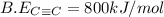 B.E_{C\equiv C}=800kJ/mol