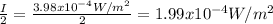 \frac{I}{2}=\frac{3.98x10^{-4}W/m^2}{2}=1.99x10^{-4}W/m^2