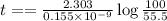 t==\frac{2.303}{0.155\times 10^{-9}}\log\frac{100}{55.5}