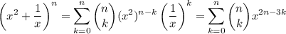 \displaystyle\left(x^2+\frac1x\right)^n=\sum_{k=0}^n\binom nk(x^2)^{n-k}\left(\frac1x\right)^k=\sum_{k=0}^n\binom nkx^{2n-3k}