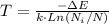 T = \frac{-\Delta E}{k \cdot Ln(N_{i}/N)}