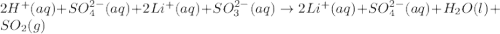 2H^+(aq)+SO_4^{2-}(aq)+2Li^+(aq)+SO_3^{2-}(aq)\rightarrow 2Li^+(aq)+SO_4^{2-}(aq)+H_2O(l)+SO_2(g)