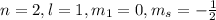 n=2,l=1,m_{1}=0,m_{s}=-\frac{1}{2}