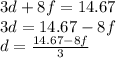 3d+8f=14.67\\3d=14.67-8f\\d=\frac{14.67-8f}{3}