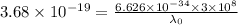 3.68\times 10^{-19}=\frac {6.626\times 10^{-34}\times 3\times 10^8}{\lambda_0}