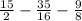 \frac{15}{2}-\frac{35}{16}-\frac{9}{8}