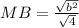MB=\frac{\sqrt{b^2}}{\sqrt{4}}