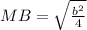 MB=\sqrt{\frac{b^2}{4}}