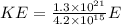 KE=\frac{1.3\times 10^{21}}{4.2\times 10^{15}} E