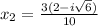 x_2=\frac{3(2-i\sqrt{6})}{10}