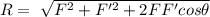 R=\ \sqrt{F^2+F'^2+2FF'cos\theta}