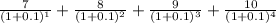 \frac{7}{(1+0.1)^1} +\frac{8}{(1+0.1)^2} +\frac{9}{(1+0.1)^3} +\frac{10}{(1+0.1)^4}