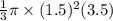 \frac{1}{3} \pi \times (1.5)^2 (3.5)
