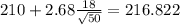 210+2.68\frac{18}{\sqrt{50}}=216.822