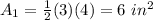 A_1=\frac{1}{2}(3)(4)=6\ in^2