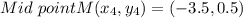 Mid\ pointM(x_{4} ,y_{4})=(-3.5, 0.5)