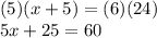 (5)(x+5)=(6)(24)\\5x+25=60