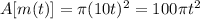 A[m(t)]=\pi (10t)^2=100\pi t^2