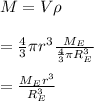 M=V\rho\\\\=\frac{4}{3}\pi r^3\frac{M_E}{\frac{4}{3}\pi R_E^3}\\\\=\frac{M_Er^3}{R_E^3}