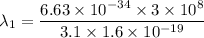\lambda_{1}=\dfrac{6.63\times10^{-34}\times3\times10^{8}}{3.1\times1.6\times10^{-19}}