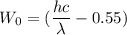 W_{0}=(\dfrac{hc}{\lambda}-0.55)