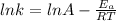 ln k = ln A - \frac{E_{a} }{RT}