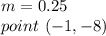 m=0.25\\point\ (-1,-8)
