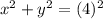 x^2+y^2=(4)^2