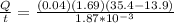 \frac{Q}{t} = \frac{(0.04)(1.69)(35.4-13.9)}{1.87*10^{-3}}