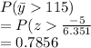 P(\bar y 115)\\= P(z\frac{-5}{6.351} \\=0.7856