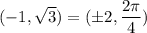 (-1, \sqrt{3}) = (\pm 2,\dfrac{2 \pi}{4})\\