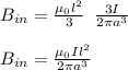 B_{in} = \frac{\mu_{0} l^2 }{3 } \,\,\, \frac{3I}{2 \pi a^3}&#10;\\\\B_{in} = \frac{ \mu_{0} I l^2}{2 \pi a^3}&#10;