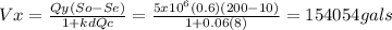 Vx = \frac{Qy(So - Se)}{1+kdQc}= \frac{5x10^{6}(0.6)(200-10)}{1+0.06(8)}=154054 gals