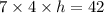 7\times 4\times h=42