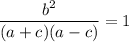 \dfrac{b^2}{(a+c)(a-c)}=1
