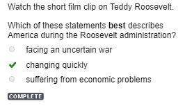 Which of these statements best describes america during the roosevelt administration?  a) facing an
