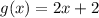 g(x)=2x+2