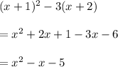 (x+1)^2-3(x+2) \\  \\ =x^2+2x+1-3x-6 \\  \\ =x^2-x-5
