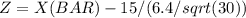Z = X(BAR) - 15 / (6.4/sqrt(30))