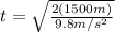 t=\sqrt{\frac{2 (1500 m)}{9.8 m/s^{2}}}