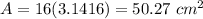 A=16(3.1416)=50.27\ cm^2