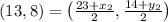 (13,8)=\left(\frac{23+x_{2}}{2}, \frac{14+y_{2}}{2}\right)