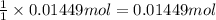 \frac{1}{1}\times 0.01449 mol=0.01449 mol